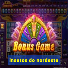 insetos do nordeste